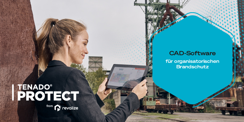 A person using a tablet looks at an industrial site. Text on the image reads: CAD-Software für organisatorischen Brandschutz. Branding: TENADO PROTECT from Revalize, revolutionizing how CAD-Software für Brandschutz elevates safety standards.