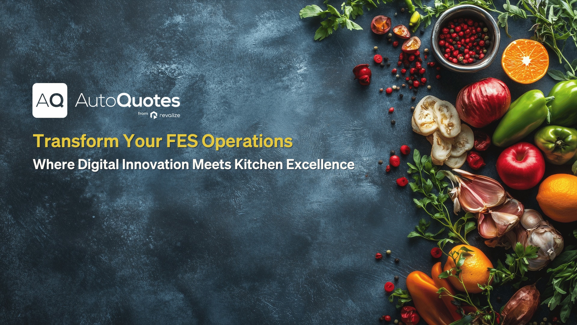 A variety of colorful vegetables and herbs are arranged on a dark surface. Text reads: Transform Your FES Operations - Where Digital Innovation Meets Kitchen Excellence with seamless SAP ERP integrations.
